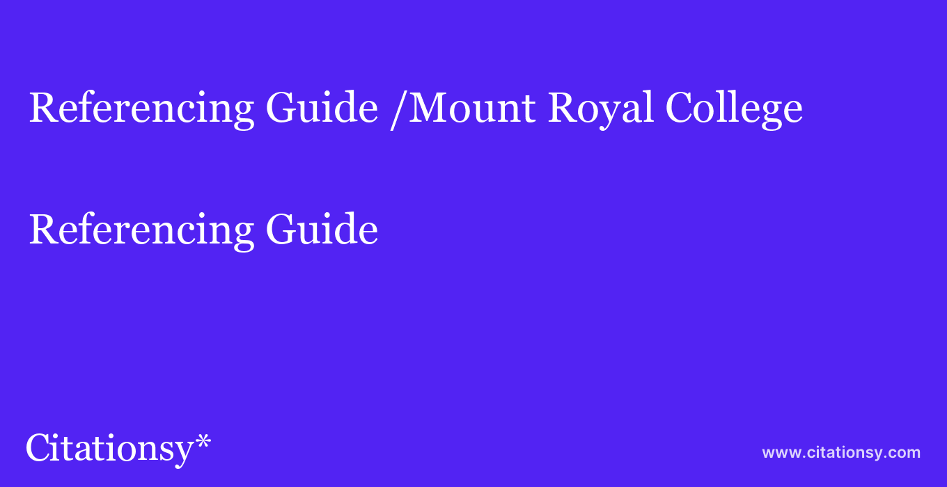 Referencing Guide: /Mount Royal College